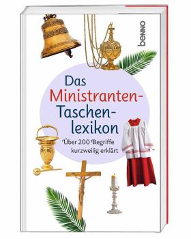 Das Ministranten-Taschenlexikon, über 200 Begriffe