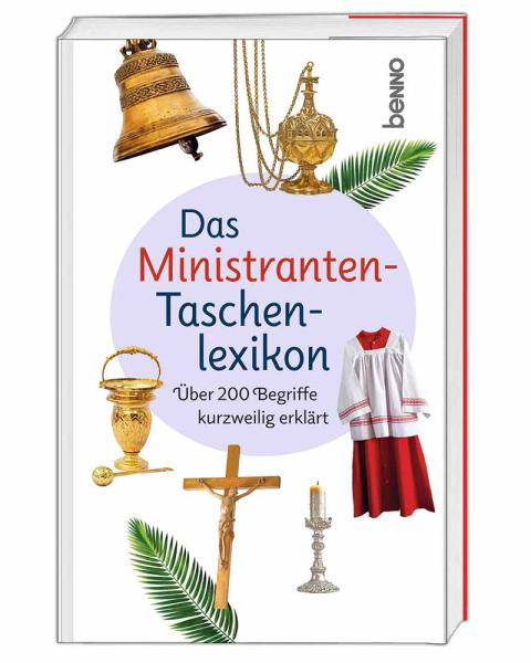 Das Ministranten-Taschenlexikon, über 200 Begriffe