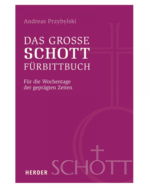 Das grosse Schott Fürbittbuch - für die Wochentage